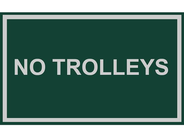 Rover sign NO TROLLEYS (text)